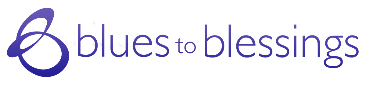 Blues to Blessings | Moving from Fearful to Faithful